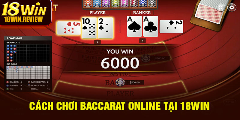 Cách Chơi Baccarat Online Tại 18win